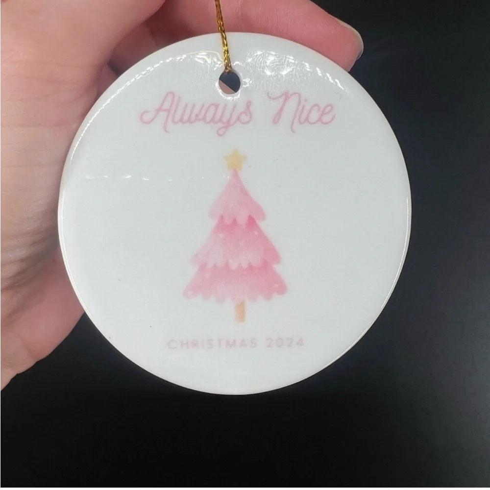 Always Nice girly pink Christmas tree ornament pink writing white ceramic 2024.